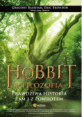Hobbit i filozofia Prawdziwa historia tam i z powrotem