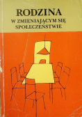 Rodzina w zmieniającym się społeczeństwie
