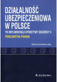 Działalność ubezpieczeniowa w Polsce po implementacji dyrektywy Solvency II