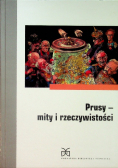 Prusy Mity i rzeczywistość