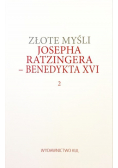 Złote myśli Josepha Ratzingera - Benedykta XVI Tom 3