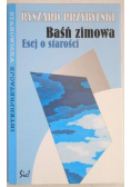 Baśń zimowa Esej o starości