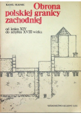 Obrona polskiej granicy zachodniej od końca XIV do schyłku XVIII wieku
