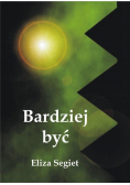 Bardziej być