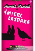 Seria kryminałów Tom 2 Hamish Macbeth i śmierć łajdaka