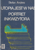 Utopia jest w nas portret inkwizytora