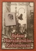Byłam Warszawskim Robinsonem