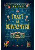 Toast za odważnych