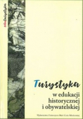 Turystyka w edukacji historycznej i obywatelskiej