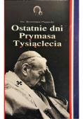 Ostatnie dni Prymasa Tysiąclecia