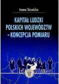 Kapitał Ludzki Polskich Województw - Koncepcja Pomiaru