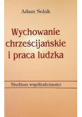 Wychowanie chrześcijańskie i praca ludzka
