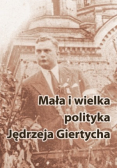 Mała i wielka polityka Jędrzeja Giertycha