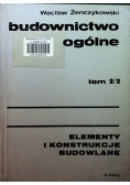 Budownictwo ogólne Tom 2 / 2 Elementy i Konstrukcje Budowlane