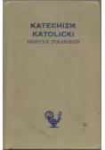 Katechizm katolicki dziecka polskiego