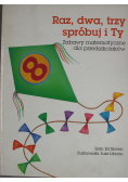 Raz dwa trzy spróbuj i ty