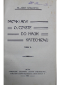 Przykłady ojczyste do nauki katechizmu Tom V 1914 r.