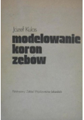 Modelowanie koron zębów
