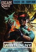 Świat Wirtualny. Escape Quest