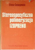 Stereospecyficzna polimeryzacja izoprenu
