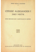 Cesarz Aleksander I jako mistyk 1923 r.