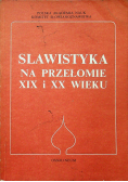 Slawistyka na przełomie XIX i XX wieku