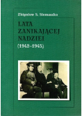 Lata zanikającej nadziei
