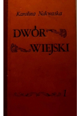 Dwór wiejski Tom I