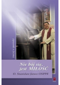 Nie bój się jest miłość