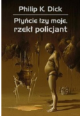 Płyńcie łzy moje rzekł policjant