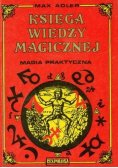 Księga wiedzy magicznej Magia praktyczna
