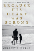 Because His Heart Was Strong