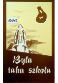 Była taka szkoła