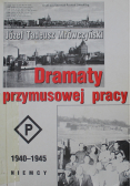 Dramaty przymusowej pracy