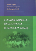 Etyczne aspekty wychowania w szkole wyższej