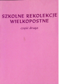 Szkolne rekolekcje wielkopostne Część 2