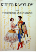 Kufer Kasyldy czyli wspomnienia z lat dziewczęcych