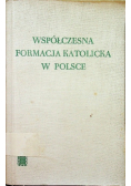 Współczesna formacja katolicka w Polsce