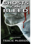 Ghosts Can Bleed