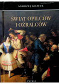 Świat opilców i oźralców