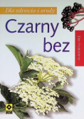 Czarny bez dla zdrowia i urody