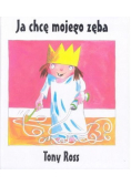 Ja chcę mojego zęba