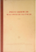 Piecze grzewcze walcownicze i kuźnicze Tom I