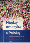 Między Ameryką a Polską