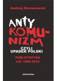 Antykomunizm, czyli upadek Polski