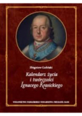 Kalendarz życia i twórczości Ignacego Krasickiego Tom 1