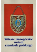 Witraże jasnogórskie wotum rzemiosła polskiego