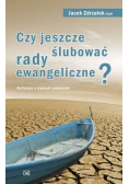 Czy jeszcze ślubować rady ewangeliczne