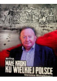 Małe kroki ku wielkiej Polsce