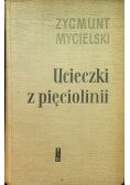 Ucieczki z pięciolinii plus Autograf Mycielskiego